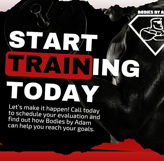 Start training today with Bodies By Adam